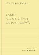 I Don't Think About Being Great