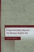 Proportionality Under the UK Human Rights Act