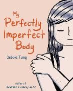 My Perfectly Imperfect Body
