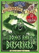Bones and Berserkers (Nathan Hale's Hazardous Tales #13)