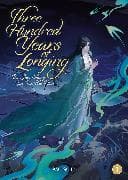 Three Hundred Years of Longing: Bu Jian Shang Xian San Bai Nian (Novel) Vol. 1