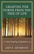 Grasping for Power from the Tree of Life
