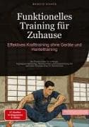 Funktionelles Training für Zuhause: Effektives Krafttraining ohne Geräte und Hanteltraining