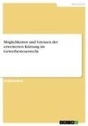 Möglichkeiten und Grenzen der erweiterten Kürzung im Gewerbesteuerrecht