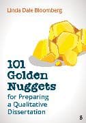 101 Golden Nuggets for Preparing a Qualitative Dissertation