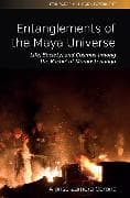 Entanglements of the Maya Universe