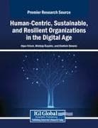 Human-Centric, Sustainable, and Resilient Organizations in the Digital Age