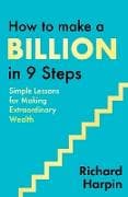 How to Make a Billion in Nine Steps