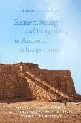 Remembering and Forgetting in Ancient Mesopotamia