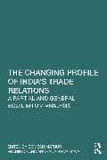 The Changing Profile of India’s Trade Relations