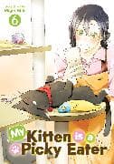 My Kitten is a Picky Eater Vol. 6