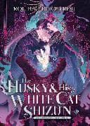 The Husky and His White Cat Shizun: Erha He Ta De Bai Mao Shizun (Novel) Vol. 10