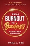 From Burnout to Badass