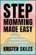 Stepmomming Made Easy
