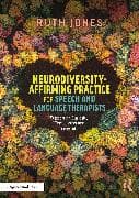 Neurodiversity-Affirming Practice for Speech and Language Therapists