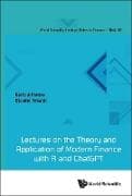 Lectures On The Theory And Application Of Modern Finance With R And Chatgpt