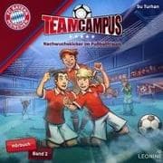FC Bayern Team Campus - Nachwuchskicker im Fußballtraum (Hörbuch Band 2)