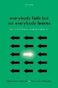 Everybody Fails But Not Everybody Learns