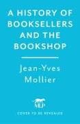 A History of Booksellers and the Bookshop
