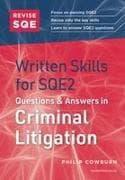 Revise SQE Written Skills for SQE2: Questions & Answers in Criminal Litigation