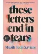 These Letters End in Tears