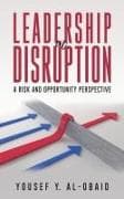 Leadership in Disruption - A Risk and Opportunity Perspective