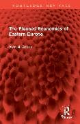 The Planned Economies of Eastern Europe