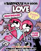 A Babymouse Flip Book: LOVE (Heartbreaker + Puppy Love)