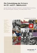 Die Entwicklung der Schweiz im 20. und 21. Jahrhundert