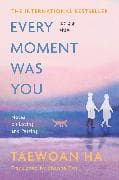 Every Moment Was You