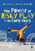 The Power of Risky Play in the Early Years
