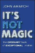 It's Not Magic