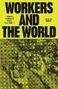 Workers and the World