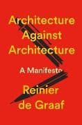 Architecture Against Architecture