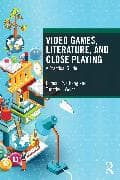 Video Games, Literature, and Close Playing