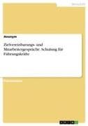 Zielvereinbarungs- und Mitarbeitergespräche. Schulung für Führungskräfte
