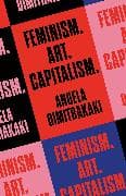 Feminism. Art. Capitalism