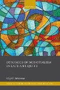 Dynamics of Monotheism in Late Antiquity