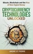 Cryptocurrency Technologies Unlocked