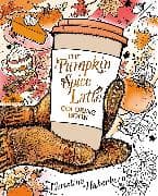 The Pumpkin Spice Latte Coloring Book