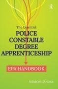 The Essential Police Constable Degree Apprenticeship EPA Handbook