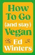 How to Go (and Stay) Vegan