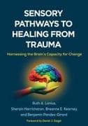Sensory Pathways to Healing from Trauma