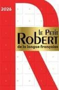 Le Petit Robert de la Langue Française. Edition 2026