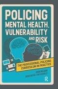 Policing Mental Health, Vulnerability and Risk