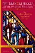 Children of the Struggle and the Ancestors Who Stayed