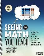 Seeing the Math You Teach, Grades K-6
