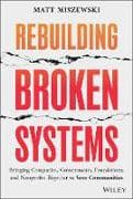 Rebuilding Broken Systems