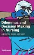 Dilemmas and Decision Making in Nursing