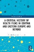 A Critical History of Health Films in Central and Eastern Europe and Beyond